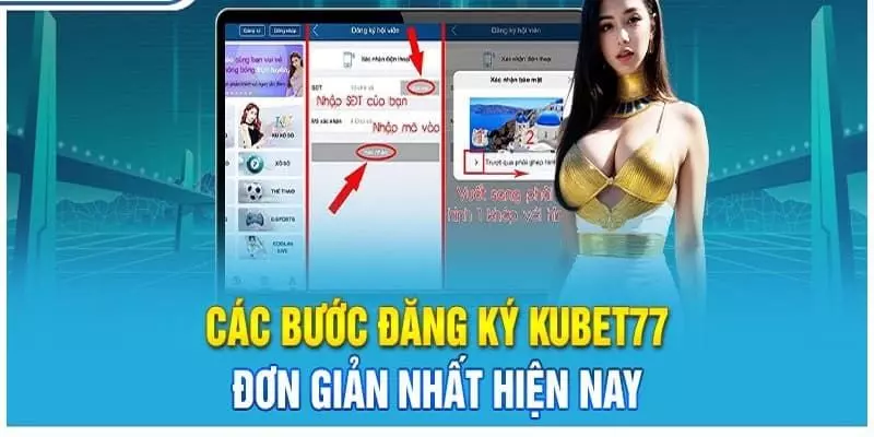 Quy trình đăng ký KUBET77 chi tiết từng bước cho tân binh