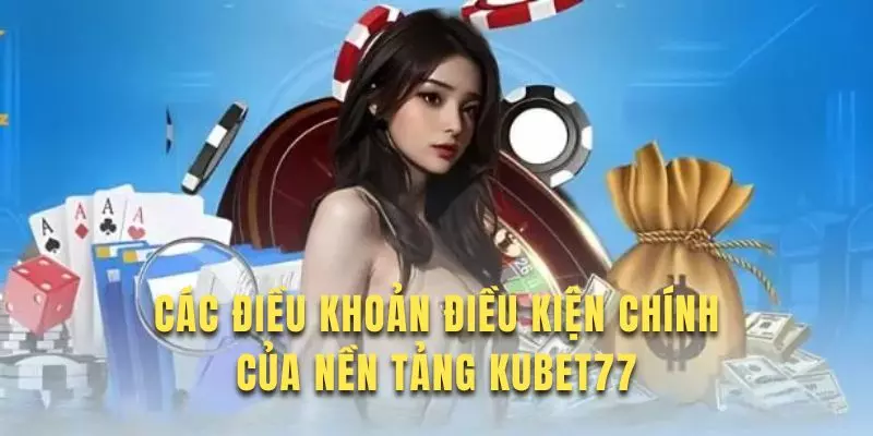 Tìm hiểu các điều khoản điều kiện quy định chung tại đây